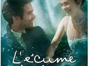 Critique Ciné L'écume jours, poétique mélancolie
