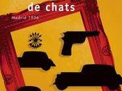 Bataille chats, Eduardo Mendoza