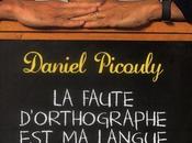 faute d'orthographe langue maternelle... Daniel Picouly