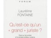 "Qu'est-ce qu'un "grand" juriste Lauréline Fontaine, Lextenso