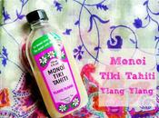 Monoï Tiki Tahiti, monoï oui! mais l’Yang Ylang
