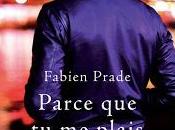 Parce plais, Fabien Prade