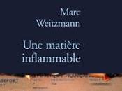 matière inflammable, Marc Weitzmann