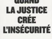 Quand justice crée l'insécurité