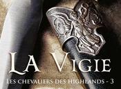 Chevaliers Highlands Tome Vigie Monica McCarty Présentation Livre