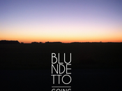 Blundetto going west