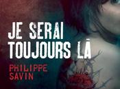 serai toujours Philippe Savin