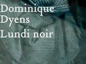 Lundi noir Dominique Dyens Editions Héloïse d'Ormesson