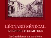 LÉONARD SÉNÉCAL, rebelle écartelé