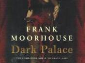 Dark Palace Frank Moorhouse, Random House 2000Ce livre...