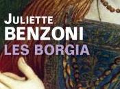 Borgia, Juliette Benzoni