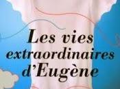 vies extraordinaires d’Eugène, Isabelle Monnin