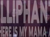 Elliphant Where Mama