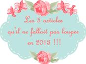 qu’il fallait louper 2013 Ici…