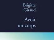 Avoir corps, Brigitte Giraud