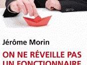 réveille fonctionnaire dort Jérôme Morin