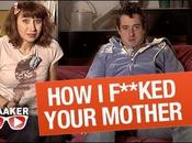 Fucked Your Mother, parodie d’HIMYM (Shaaker)