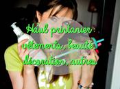 [Vidéo] Haul printanier: vêtements, beauté, décoration, autres