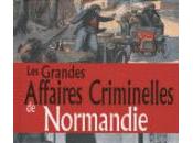 grandes affaires criminelles Normandie