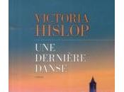 dernière danse, Victoria Hislop