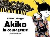 Akiko courageuse Antoine GUILLOPPE