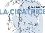 cicatrice Gilles Rochier