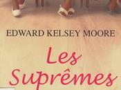 Suprêmes Edward Kelsey Moore ****