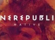 OneRepublic L’album succès Native nouvelle version