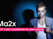 Ma2x meilleures chansons album