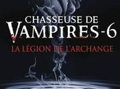 Chasseuse vampire, tome Légion l'Archange, Nalini Singh