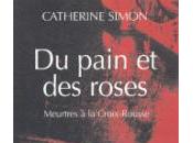 pain roses. Meurtres Croix-Rousse