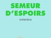 Ecologie "Pierre Rabhi Semeur d'Espoirs", lecture d'actualité