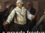 grande fracture, 1790 1793 Révolution n'aura lieu...