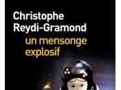 Mensonge explosif Christophe Reydi-Gramond
