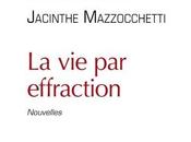 effraction, Jacinthe Mazzochetti