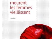 hommes meurent, femmes vieillissent; Isabelle DESESQUELLES