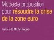Modeste proposition pour résoudre crise zone euro