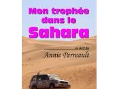 Annie Perreault publiera prochainement deuxième livre Éditions Dédicaces, intitulé trophée dans Sahara