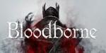 Bloodborne bande-annonce lancement