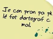 Comme taire mont ortografe…