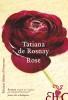 Rose -Tatiana Rosnay Editions Héloïse d'Ormesson