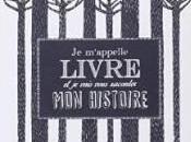 m’appelle LIVRE vais vous raconter histoire