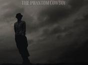 Chronique Phantom Cowboy Choice