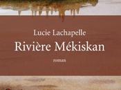 Rivière Mékiskan Lucie LACHAPELLE