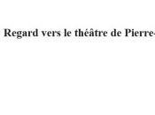Regard vers théâtre Pierre-Marc LEVERGEOIS Juin 2015