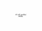 Well, Goodbye Alright (PREMIERE)