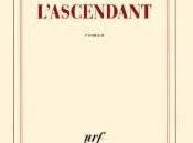 L’ASCENDANT, Alexandre Postel (2015) Glaçant brillant…...