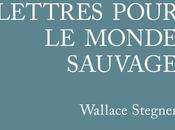 Lettres pour monde sauvage Wallace STEGNER