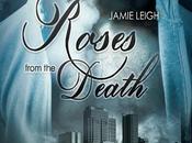 Chronique "Roses from Death" Jamie Leigh