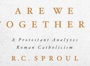 Sommes-nous ensemble protestant analyse catholicisme romain